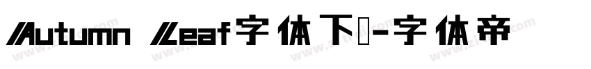 Autumn Leaf字体下载字体转换